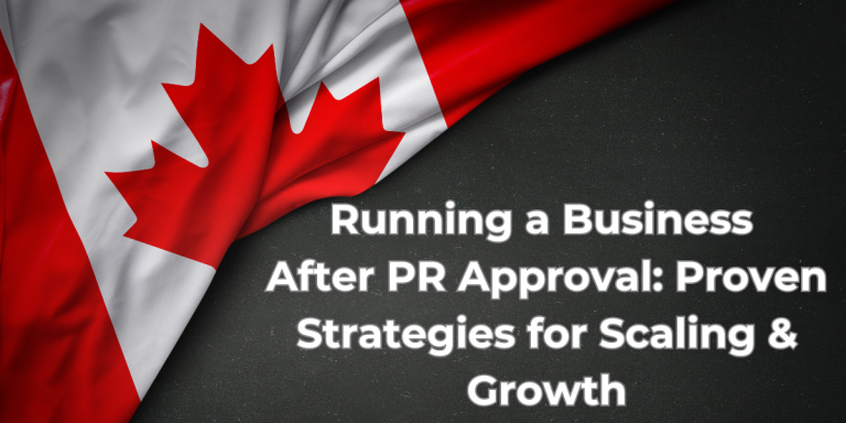 A Canadian flag with the text "Running a Business After PR Approval: Proven Strategies for Scaling & Growth" over a dark background.