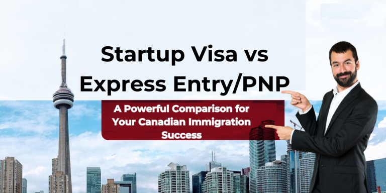 Startup Visa vs Express Entry/PNP: A Powerful Comparison for Your Canadian Immigration Success